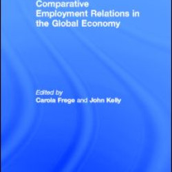 Comparative Employment Relations in the Global Economy Comparative Employment Relations in the Global Economy