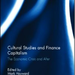 Cultural Studies and Finance Capitalism Cultural Studies and Finance Capitalism