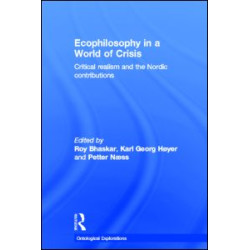 Ecophilosophy in a World of Crisis Ecophilosophy in a World of Crisis