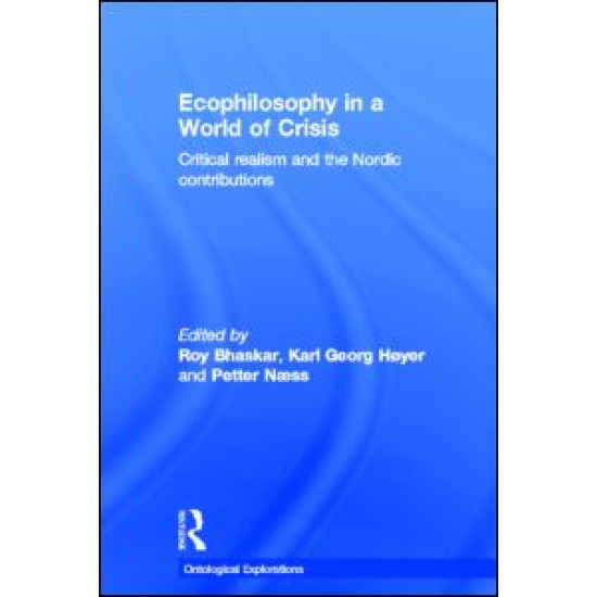 Ecophilosophy in a World of Crisis Ecophilosophy in a World of Crisis