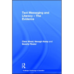 Text Messaging and Literacy - The Evidence Text Messaging and Literacy - The Evidence