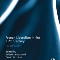 French Liberalism in the 19th Century French Liberalism in the 19th Century