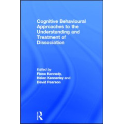 Cognitive Behavioural Approaches to the Understanding and Treatment of Dissociation Cognitive Behavioural Approaches to the Understanding and Treatment of Dissociation