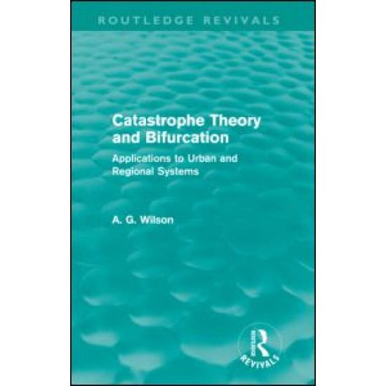 Catastrophe Theory and Bifurcation (Routledge Revivals)