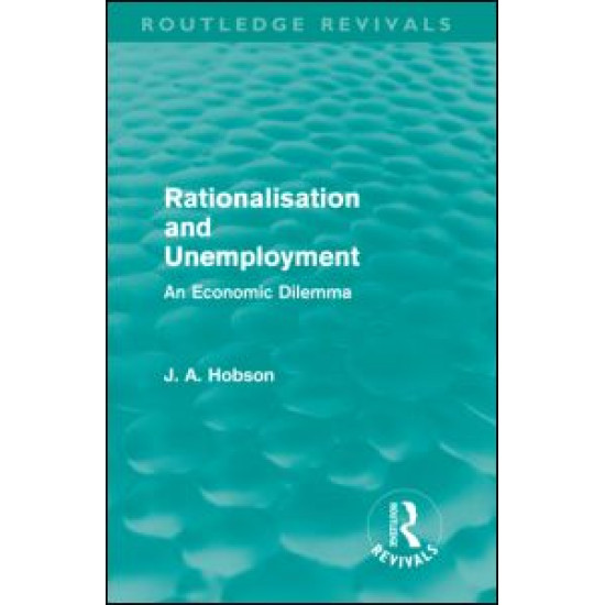 Rationalisation and Unemployment (Routledge Revivals) Rationalisation and Unemployment (Routledge Revivals)
