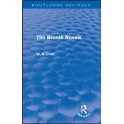 The Brontë Novels (Routledge Revivals) The Brontë Novels (Routledge Revivals)