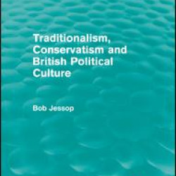 Traditionalism, Conservatism and British Political Culture (Routledge Revivals) Traditionalism, Conservatism and British Political Culture (Routledge Revivals)