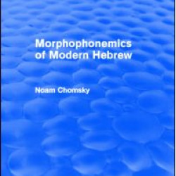 Morphophonemics of Modern Hebrew (Routledge Revivals) Morphophonemics of Modern Hebrew (Routledge Revivals)