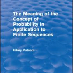 The Meaning of the Concept of Probability in Application to Finite Sequences (Routledge Revivals)