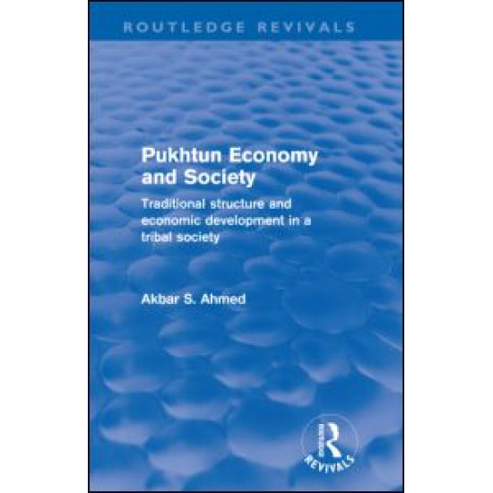 Pukhtun Economy and Society (Routledge Revivals) Pukhtun Economy and Society (Routledge Revivals)