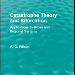 Catastrophe Theory and Bifurcation (Routledge Revivals) Catastrophe Theory and Bifurcation (Routledge Revivals)
