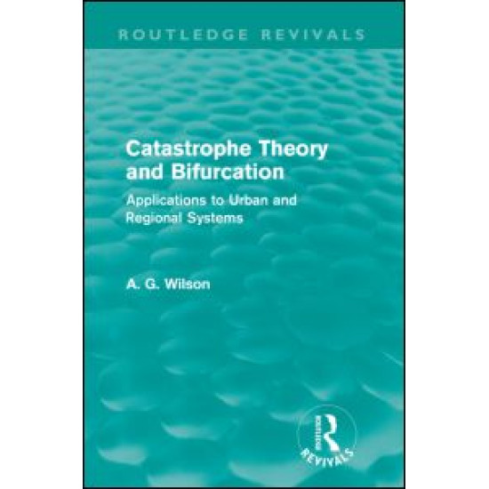 Catastrophe Theory and Bifurcation (Routledge Revivals)