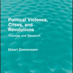 Political Violence, Crises and Revolutions (Routledge Revivals) Political Violence, Crises and Revolutions (Routledge Revivals)
