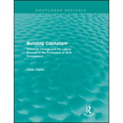 Building Capitalism (Routledge Revivals) Building Capitalism (Routledge Revivals)