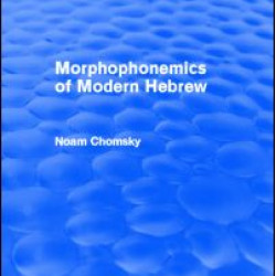 Morphophonemics of Modern Hebrew (Routledge Revivals) Morphophonemics of Modern Hebrew (Routledge Revivals)