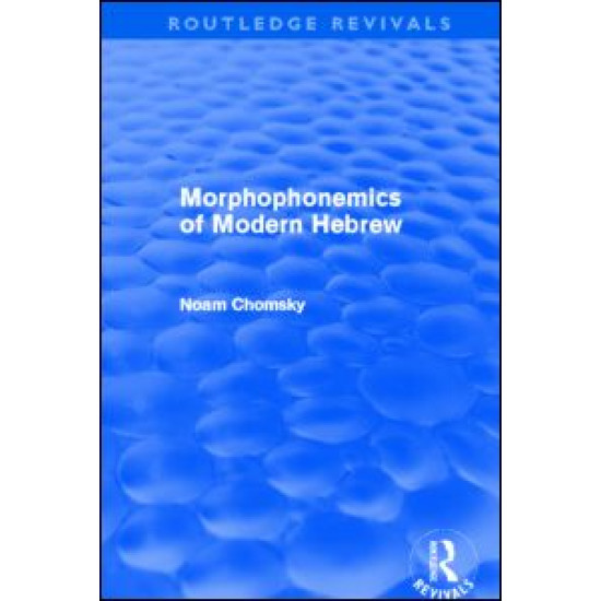 Morphophonemics of Modern Hebrew (Routledge Revivals)