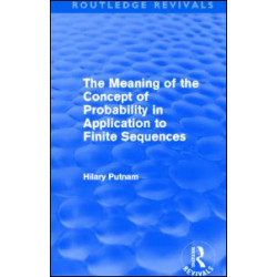 The Meaning of the Concept of Probability in Application to Finite Sequences (Routledge Revivals) The Meaning of the Concept of Probability in Application to Finite Sequences (Routledge Revivals)