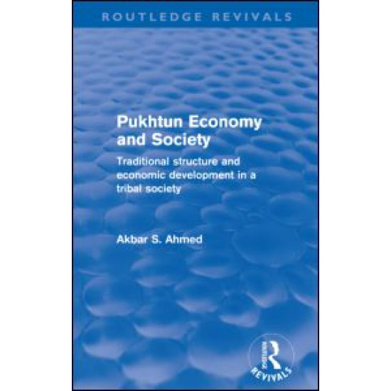 Pukhtun Economy and Society (Routledge Revivals) Pukhtun Economy and Society (Routledge Revivals)