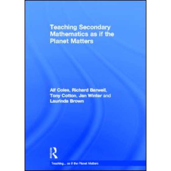 Teaching Secondary Mathematics as if the Planet Matters