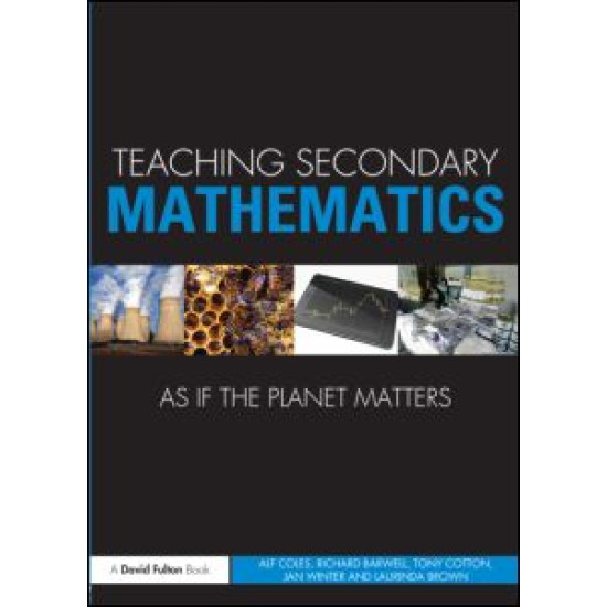 Teaching Secondary Mathematics as if the Planet Matters