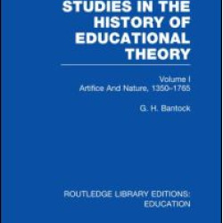 Studies in the History of Educational Theory Vol 1 (RLE Edu H) Studies in the History of Educational Theory Vol 1 (RLE Edu H)