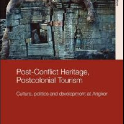 Post-Conflict Heritage, Postcolonial Tourism Post-Conflict Heritage, Postcolonial Tourism