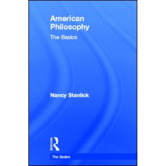 American Philosophy: The Basics American Philosophy: The Basics