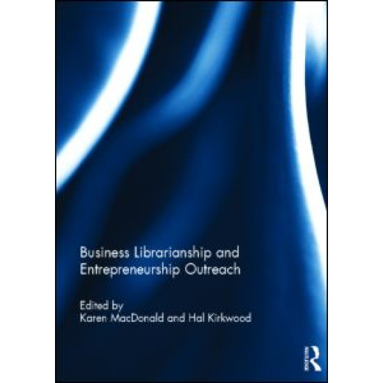 Business Librarianship and Entrepreneurship Outreach Business Librarianship and Entrepreneurship Outreach