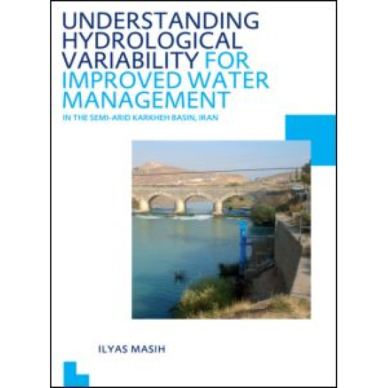 Understanding Hydrological Variability for Improved Water Management in the Semi-Arid Karkheh Basin, Iran