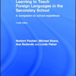 Learning to Teach Foreign Languages in the Secondary School Learning to Teach Foreign Languages in the Secondary School