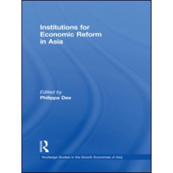 Institutions for Economic Reform in Asia Institutions for Economic Reform in Asia