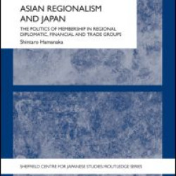 Asian Regionalism and Japan Asian Regionalism and Japan