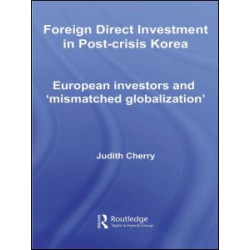 Foreign Direct Investment in Post-Crisis Korea Foreign Direct Investment in Post-Crisis Korea