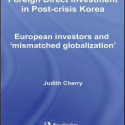 Foreign Direct Investment in Post-Crisis Korea Foreign Direct Investment in Post-Crisis Korea