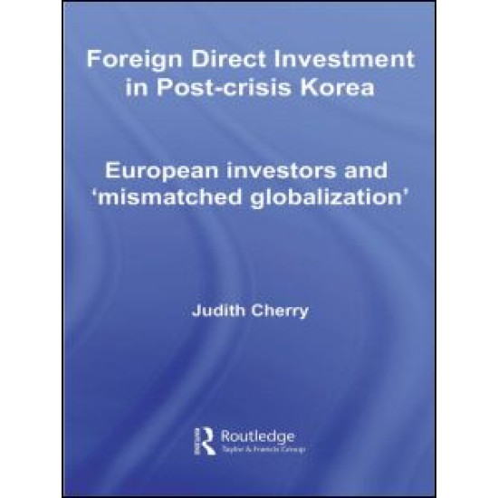 Foreign Direct Investment in Post-Crisis Korea
