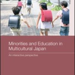 Minorities and Education in Multicultural Japan Minorities and Education in Multicultural Japan