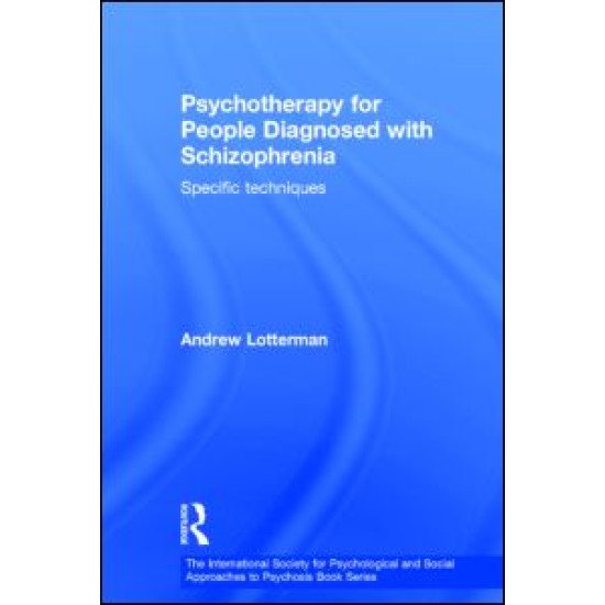 Psychotherapy for People Diagnosed with Schizophrenia Psychotherapy for People Diagnosed with Schizophrenia