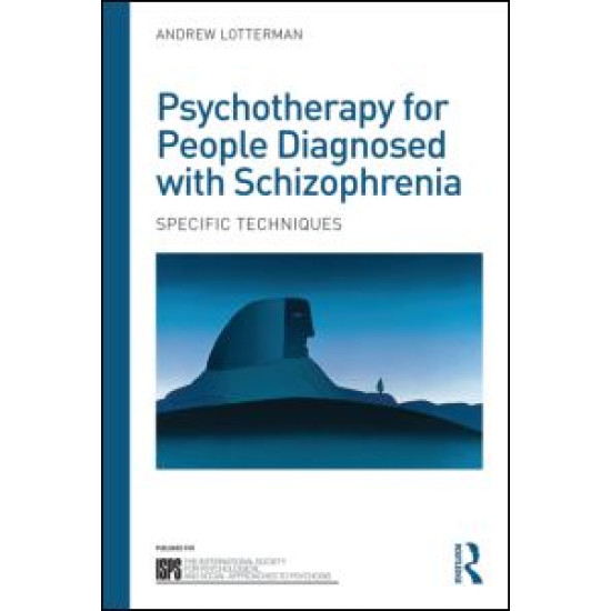 Psychotherapy for People Diagnosed with Schizophrenia Psychotherapy for People Diagnosed with Schizophrenia