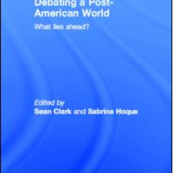Debating a Post-American World Debating a Post-American World
