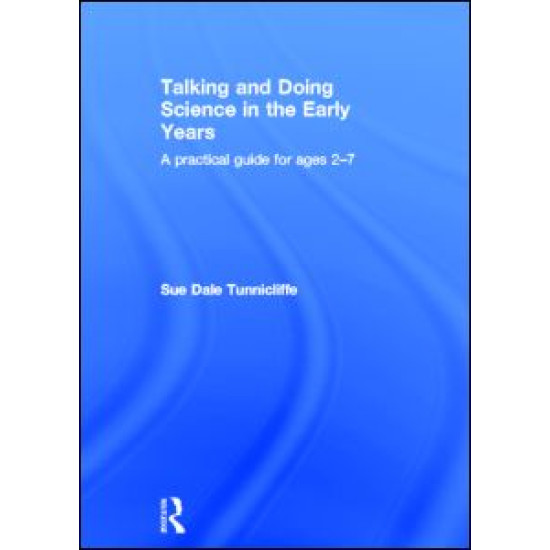 Talking and Doing Science in the Early Years Talking and Doing Science in the Early Years
