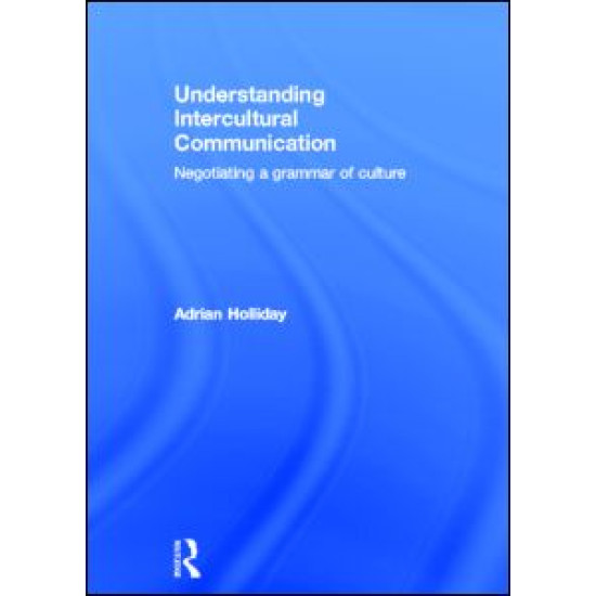 Understanding Intercultural Communication Understanding Intercultural Communication