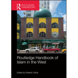 Routledge Handbook of Islam in the West Routledge Handbook of Islam in the West