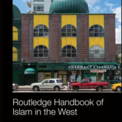 Routledge Handbook of Islam in the West Routledge Handbook of Islam in the West