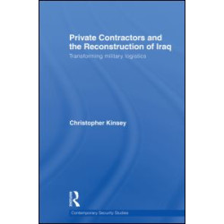 Private Contractors and the Reconstruction of Iraq Private Contractors and the Reconstruction of Iraq