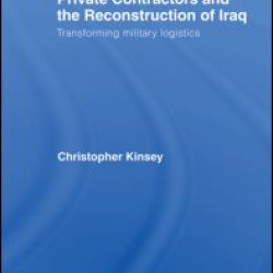 Private Contractors and the Reconstruction of Iraq Private Contractors and the Reconstruction of Iraq