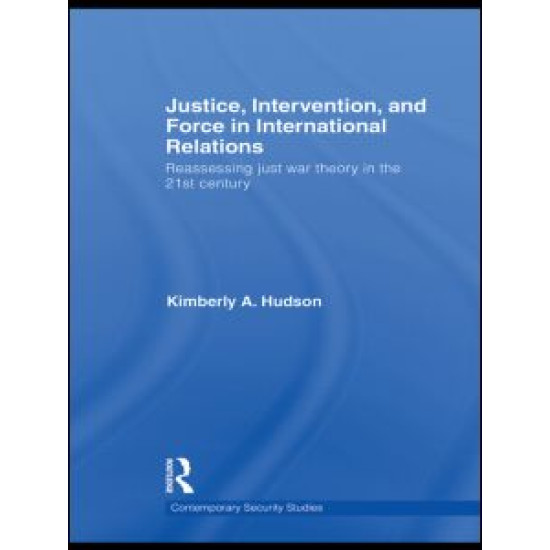 Justice, Intervention, and Force in International Relations