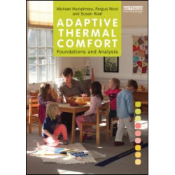 Adaptive Thermal Comfort: Foundations and Analysis Adaptive Thermal Comfort: Foundations and Analysis