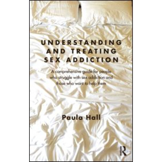 Understanding and Treating Sex Addiction