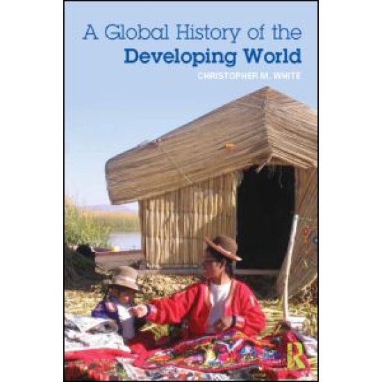 A Global History of the Developing World A Global History of the Developing World