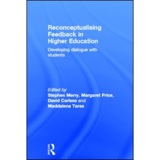 Reconceptualising Feedback in Higher Education Reconceptualising Feedback in Higher Education